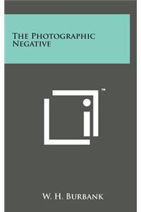 The Photographic Negative