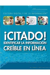 ¡Citado!: Identificar La Información Creíble En Línea (Cited! Identifying Credible Information Online)