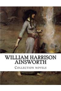William Harrison Ainsworth, Collection novels