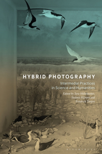 Hybrid Photography: Intermedial Practices in Science and Humanities