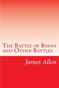The Battle of Bayan and Other Battles