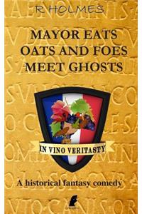 Mayor Eats Oats And Foes Meet Ghosts