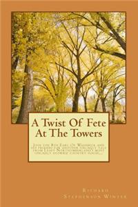 A Twist Of Fete At The Towers