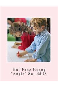 Creating Mathematical Sparks in Young Children