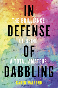 In Defense of Dabbling