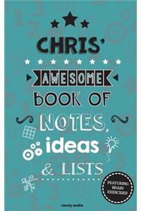 Chris' Awesome Book Of Notes, Lists & Ideas