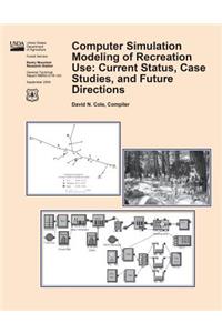 Computer Simulation Modeling of Recreation Use