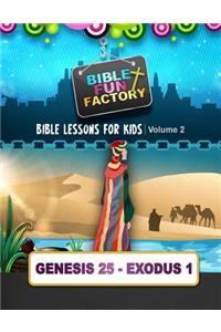 Bible Lessons for Kids: Genesis 25 - Exodus 1
