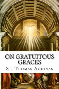 On Gratuitous Graces