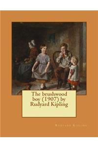 The brushwood boy (1907) by Rudyard Kipling