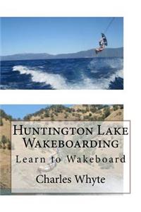 Huntington Lake Wakeboarding