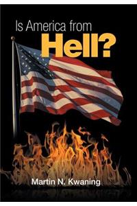 Is America from Hell?