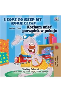 I Love to Keep My Room Clean (English Polish Bilingual Book)