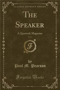 The Speaker, Vol. 1