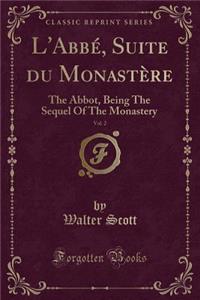 L'Abbé, Suite Du Monastère, Vol. 2