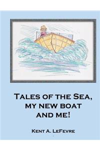 Tales of the Sea, my new boat and me!