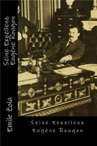 Seine Exzellenz Eugene Rougon
