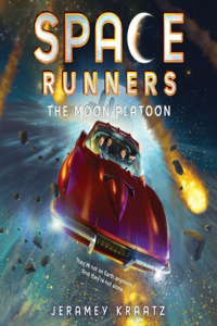 Space Runners #1: The Moon Platoon Lib/E