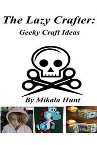 The Lazy Crafter