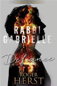 Defiance (The Rabbi Gabrielle Series - Book 3)