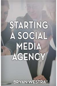 Starting A Social Media Agency