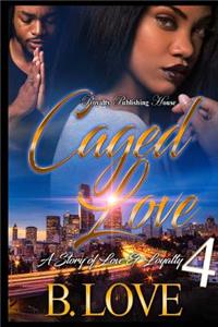 Caged Love 4