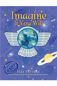 Imagine If You Will
