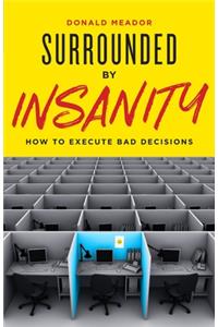 Surrounded by Insanity