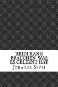 Heidi kann brauchen, was es gelernt hat