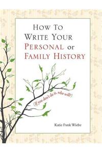 How to Write Your Personal or Family History