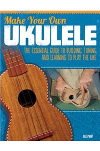 Make Your Own Ukulele