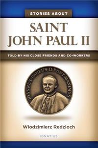 Stories About Saint John Paul II