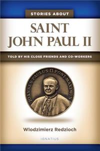 Stories about Saint John Paul II