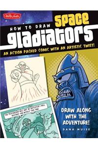 How to Draw Space Gladiators