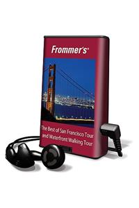 Frommer's the Best of San Francisco Tour and Waterfront Walking Tour