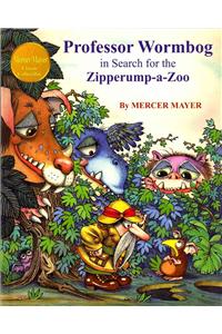 Professor Wormbog in Search for the Zipperump-a-zoo