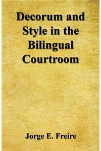 Decorum and Style in the Bilingual Courtroom