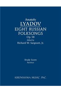 Eight Russian Folksongs, Op.58