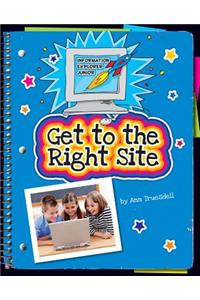 Get to the Right Site
