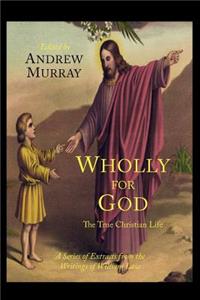 Wholly for God