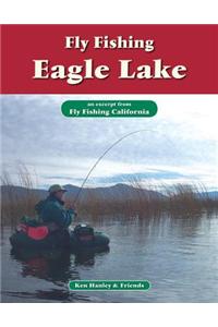 Fly Fishing Eagle Lake