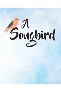 A Songbird