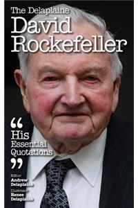 The Delaplaine David Rockefeller - His Essential Quotations
