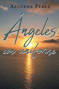 Ángeles Con Uniforme
