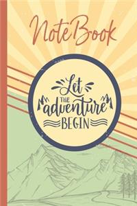 Let the adventure begin NOTEBOOK