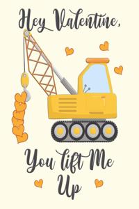 Hey Valentine, You Lift Me up