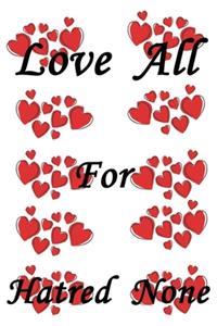 Love for all, hatred for none
