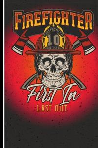 Firefigther Fire Dept 10 First In Last Out