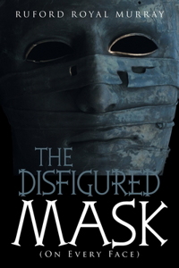 Disfigured Mask