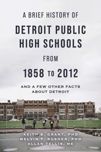 Brief History of Detroit Public High Schools from 1858 to 2012